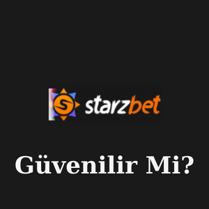 Starzbet Güvenilir Mi