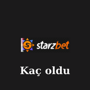 Starzbet Kaç oldu